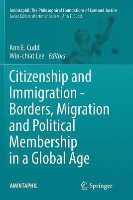 bokomslag Citizenship and Immigration - Borders, Migration and Political Membership in a Global Age