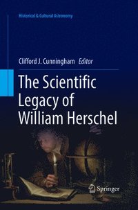 bokomslag The Scientific Legacy of William Herschel