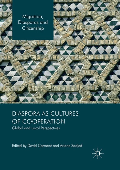 David Carment, Ariane Sadjed - Diaspora as Cultures of Cooperation, Häftad