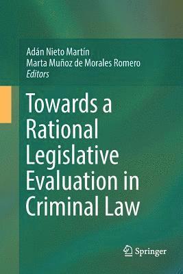 Adán Nieto Martín, Marta Muñoz de Morales Romero, Adán - Towards a Rational Legislative Evaluation in Criminal Law, Häftad