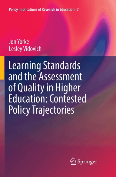 Jon Yorke, Lesley Vidovich - Learning Standards and the Assessment of Quality in Higher Education: Contested Policy Trajectories, Häftad