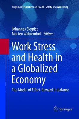 Work Stress and Health in a Globalized Economy 1