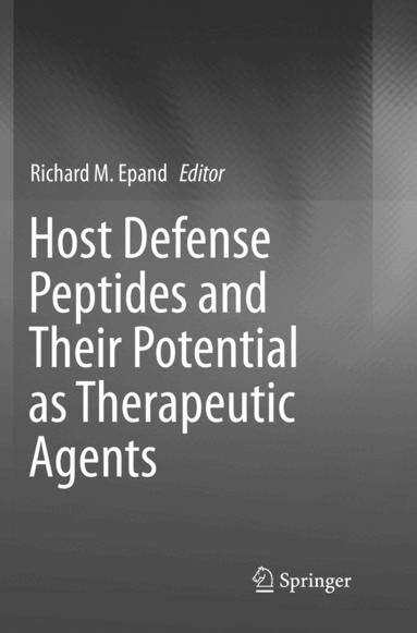 Richard M. Epand - Host Defense Peptides and Their Potential as Therapeutic Agents, Häftad