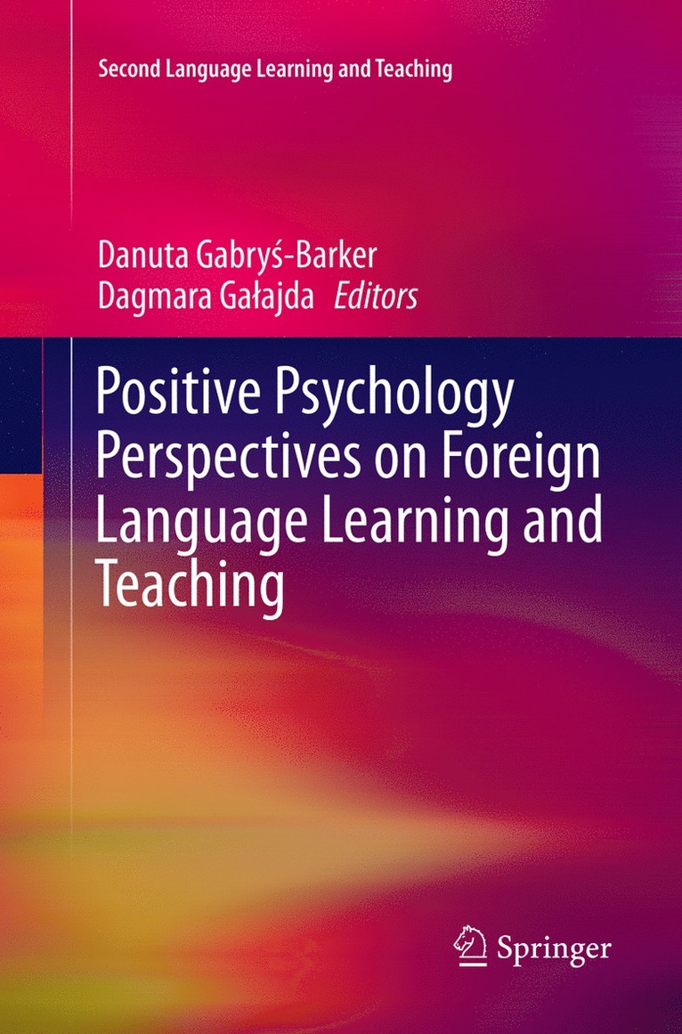 Danuta Gabryś-Barker, Dagmara Gałajda, Danuta Gabry&#347;-Barker, Dagmara Galajda, Danuta Gabrys-Barker, Dagmara Ga¿ajda, Danuta Gabry¿-Barker - Positive Psychology Perspectives on Foreign Language Learning and Teaching, Häftad