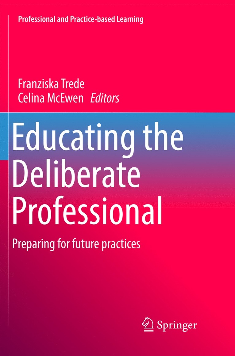 Educating the Deliberate Professional 1