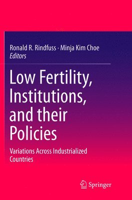 Low Fertility, Institutions, and their Policies 1