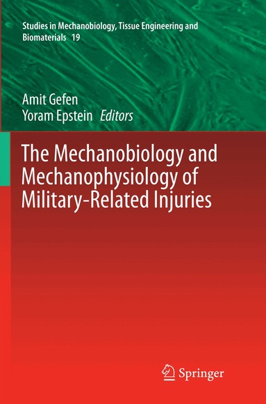 Amit Gefen, Yoram Epstein - Mechanobiology and Mechanophysiology of Military-Related Injuries, Häftad