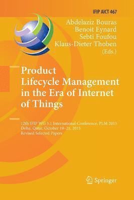 Product Lifecycle Management in the Era of Internet of Things 1