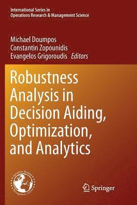 Robustness Analysis in Decision Aiding, Optimization, and Analytics 1