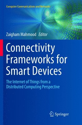 Zaigham Mahmood - Connectivity Frameworks for Smart Devices, Häftad