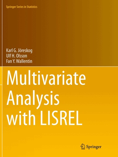Karl G. Jöreskog, Ulf H. Olsson, Fan Y. Wallentin - Multivariate Analysis with LISREL, Häftad