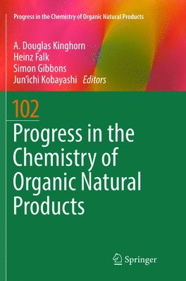A. Douglas Kinghorn, Heinz Falk, Simon Gibbons, Jun'ichi Kobayashi - Progress in the Chemistry of Organic Natural Products 102, Häftad
