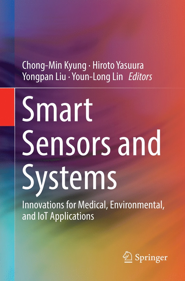 Chong-Min Kyung, Hiroto Yasuura, Yongpan Liu, Youn-Long Lin - Smart Sensors and Systems, Häftad
