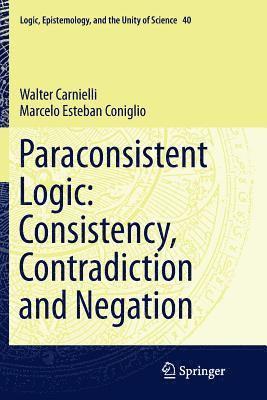 bokomslag Paraconsistent Logic: Consistency, Contradiction and Negation