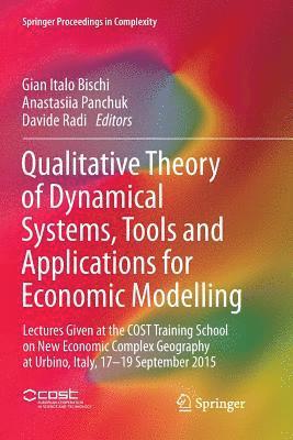 Qualitative Theory of Dynamical Systems, Tools and Applications for Economic Modelling 1
