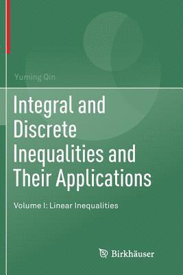 Integral and Discrete Inequalities and Their Applications 1