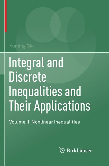 bokomslag Integral and Discrete Inequalities and Their Applications