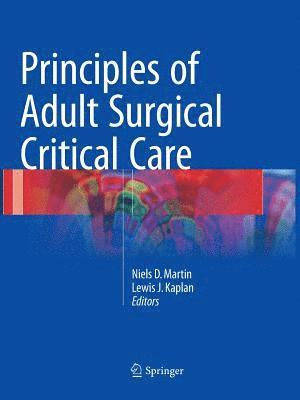 Principles of Adult Surgical Critical Care 1