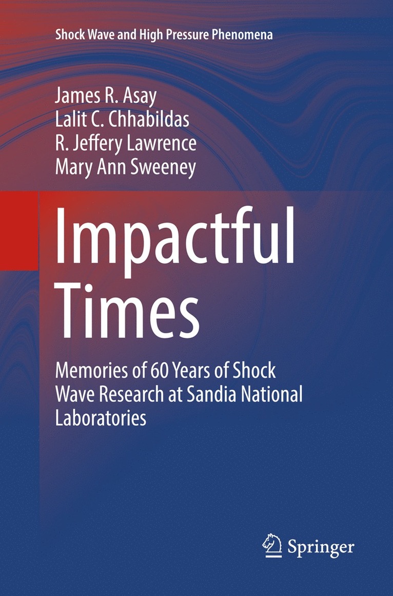 James R. Asay, Lalit C. Chhabildas, R. Jeffery Lawrence, Mary Ann Sweeney - Impactful Times, Häftad