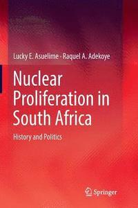 bokomslag Nuclear Proliferation in South Africa