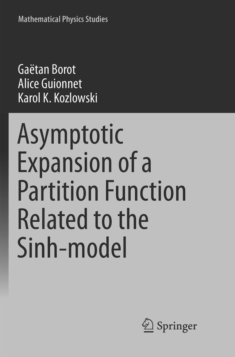Gaëtan Borot, Alice Guionnet, Karol K. Kozlowski - Asymptotic Expansion of a Partition Function Related to the Sinh-model, Häftad
