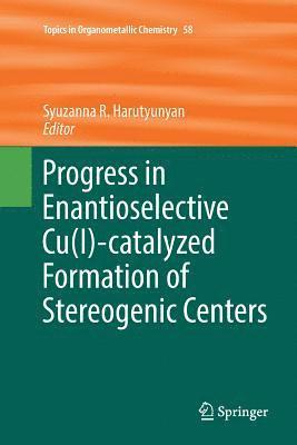 bokomslag Progress in Enantioselective Cu(I)-catalyzed Formation of Stereogenic Centers