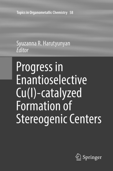 bokomslag Progress in Enantioselective Cu(I)-catalyzed Formation of Stereogenic Centers