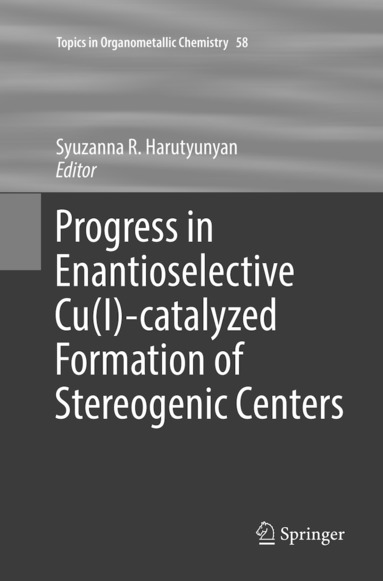 bokomslag Progress in Enantioselective Cu(I)-catalyzed Formation of Stereogenic Centers