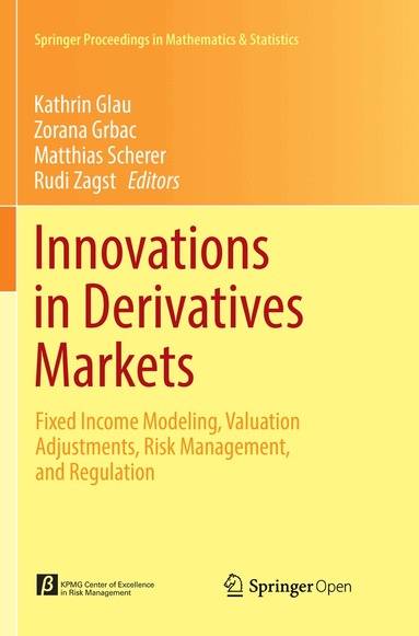 Kathrin Glau, Zorana Grbac, Matthias Scherer, Rudi Zagst - Innovations in Derivatives Markets, Häftad