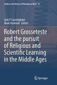 bokomslag Robert Grosseteste and the pursuit of Religious and Scientific Learning in the Middle Ages