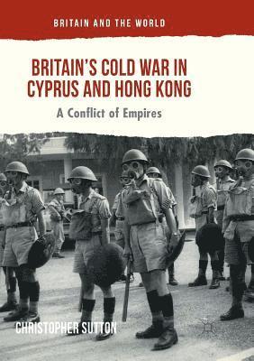 bokomslag Britains Cold War in Cyprus and Hong Kong