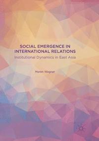 bokomslag Social Emergence in International Relations