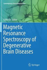 bokomslag Magnetic Resonance Spectroscopy of Degenerative Brain Diseases