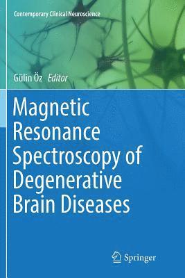 Magnetic Resonance Spectroscopy of Degenerative Brain Diseases 1