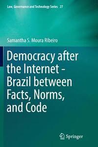 bokomslag Democracy after the Internet - Brazil between Facts, Norms, and Code