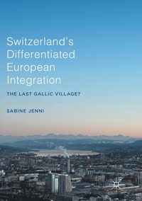bokomslag Switzerland's Differentiated European Integration