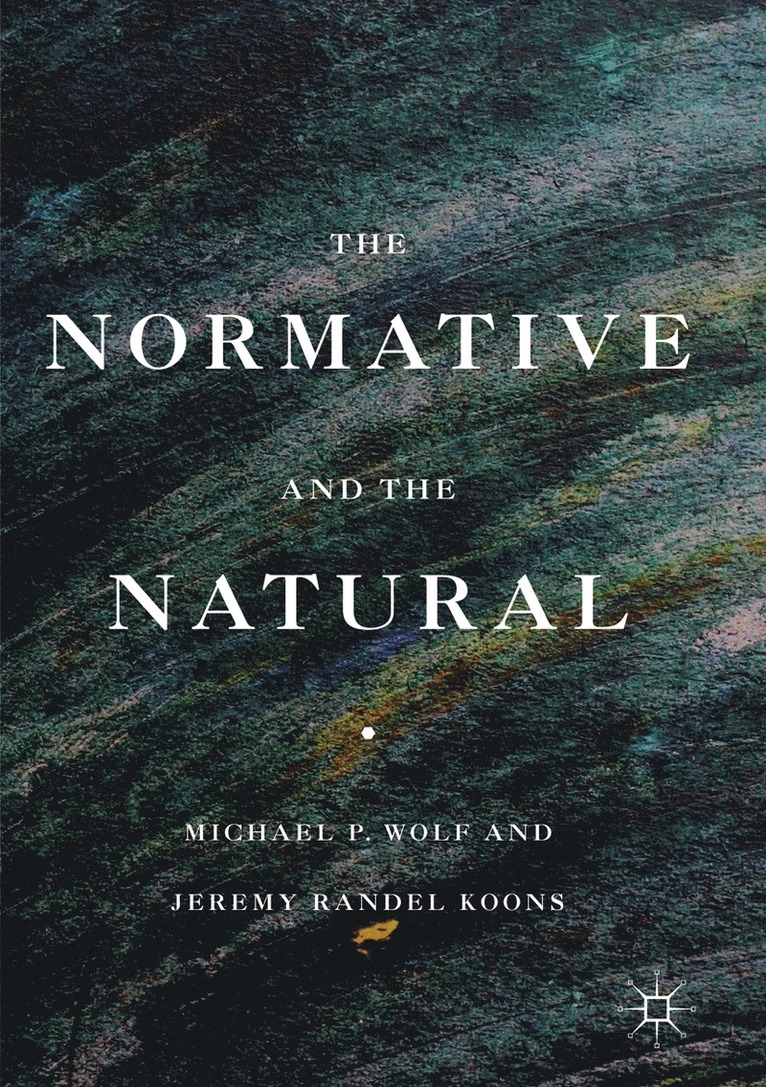 Michael P. Wolf, Jeremy Randel Koons - Normative and the Natural, Häftad