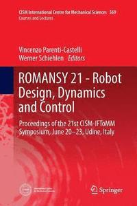 bokomslag ROMANSY 21 - Robot Design, Dynamics and Control
