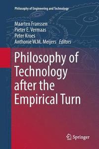 bokomslag Philosophy of Technology after the Empirical Turn