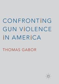 bokomslag Confronting Gun Violence in America
