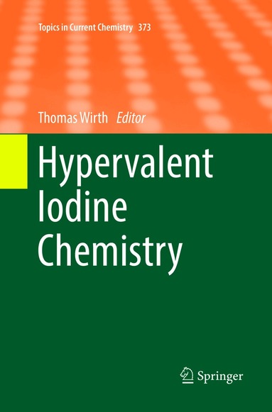 Thomas Wirth - Hypervalent Iodine Chemistry, Häftad