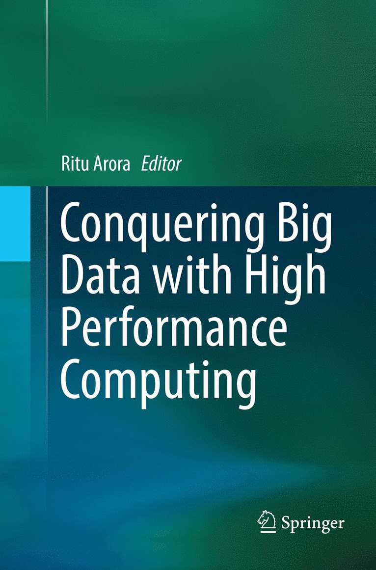 Ritu Arora - Conquering Big Data with High Performance Computing, Häftad