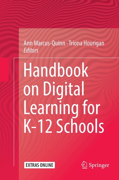 Ann Marcus-Quinn, Tríona Hourigan - Handbook on Digital Learning for K-12 Schools, Häftad