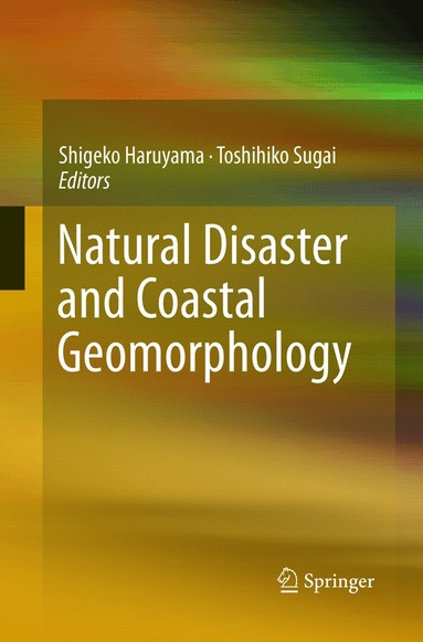 Shigeko Haruyama, Toshihiko Sugai - Natural Disaster and Coastal Geomorphology, Häftad