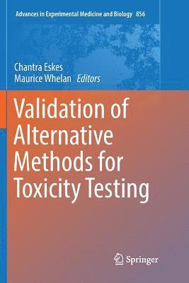 Validation of Alternative Methods for Toxicity Testing 1