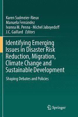 Identifying Emerging Issues in Disaster Risk Reduction, Migration, Climate Change and Sustainable Development 1