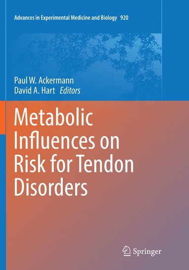 bokomslag Metabolic Influences on Risk for Tendon Disorders