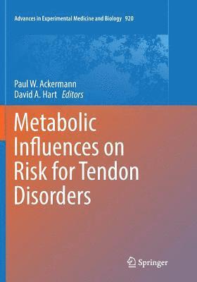 Metabolic Influences on Risk for Tendon Disorders 1