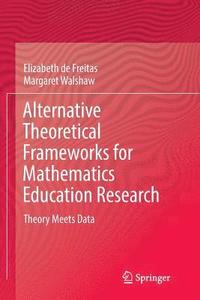 bokomslag Alternative Theoretical Frameworks for Mathematics Education Research