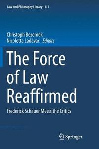 bokomslag The Force of Law Reaffirmed